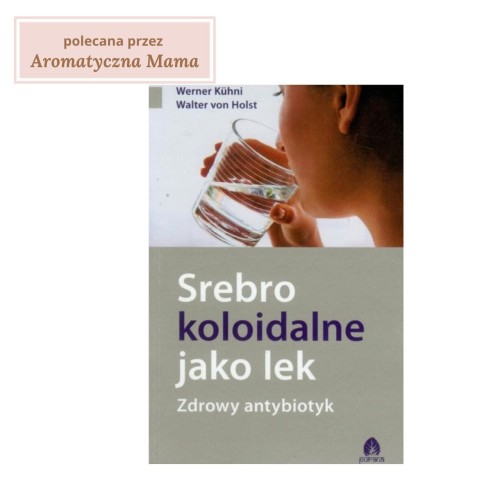 ksiazka_srebro_kolidalne_lek_antybiotyk